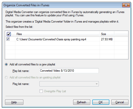 Digital Media Converter - Organize Converted Files in iTunes Window - Add the converted file as a new playlist or to an existing playlist in iTunes